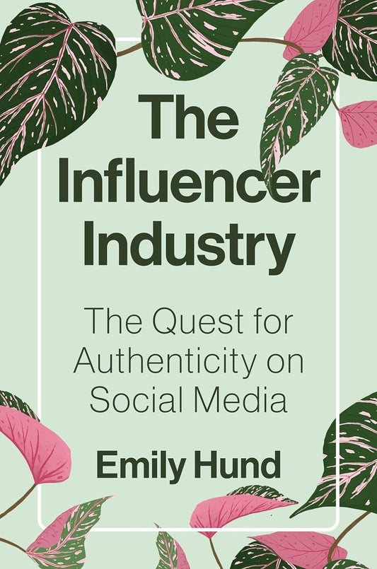 The Influencer Industry